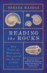 Reading the Rocks: How Victorian Geologists Discovered the Secret of Life
