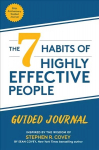 7 Habits of Highly Effective People: Guided Journal (Goals Journal, Self Improvement Book)