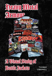Heavy Metal Armour: A Visual Study of Battle Jackets New edition