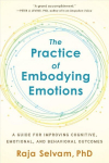 Practice of Embodying Emotions: A Guide for Improving Cognitive, Emotional, and Behavioral Outcomes