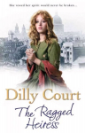 Ragged Heiress: A heartwarming historical saga from Sunday Times bestselling author Dilly Court