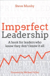 Imperfect Leadership: A book for leaders who know they don't know it all