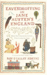 Eavesdropping on Jane Austen's England: How our ancestors lived two centuries ago
