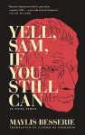 Yell, Sam, If You Still Can: Le Tiers Temps