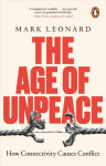 Age of Unpeace: How Connectivity Causes Conflict
