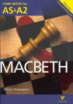 Macbeth: York Notes for AS & A2