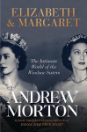 Elizabeth & Margaret: The Intimate World of the Windsor Sisters