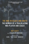 NBA In Black And White: The Memoir of a Trailblazing NBA Player and Coach
