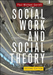 Social Work and Social Theory: Making Connections 2nd New edition