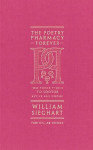The Poetry Pharmacy Forever: New Prescriptions to Soothe, Revive and Inspire
