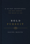 Bold Pursuit: A 90- Day Devotional for Men Seeking the Heart of God