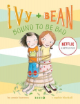 Ivy and Bean #5: Bound to be Bad: Book 5