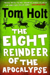 Eight Reindeer of the Apocalypse: A J. W. Wells Novel