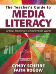 Teachers Guide to Media Literacy: Critical Thinking in a Multimedia World