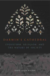 Darwin`s Cathedral Evolution, Religion, and the Nature of Society