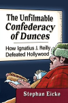 Unfilmable Confederacy of Dunces: How Ignatius J. Reilly Defeated Hollywood