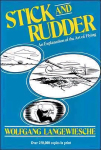 Stick and Rudder: An Explanation of the Art of Flying 70th ed.