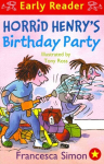 Horrid Henry Early Reader: Horrid Henry's Birthday Party: Book 2