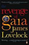 Revenge of Gaia: Why the Earth is Fighting Back and How We Can Still Save Humanity