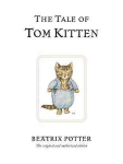 Tale of Tom Kitten: The original and authorized edition