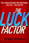 Luck Factor: The Scientific Study of the Lucky Mind