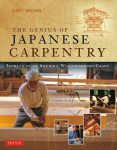 Genius of Japanese Carpentry: Secrets of an Ancient Woodworking Craft