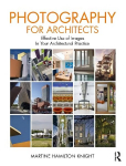 Photography for Architects: Effective Use of Images in Your Architectural Practice