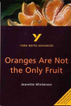 Oranges Are Not the Only Fruit: York Notes Advanced - everything you need to study and prepare for the 2025 and 2026 exams
