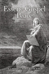 The Essene Gospel of Peace: The Complete 4 Books in One Volume, The Essene Gospel of Peace: The Complete 4 Books in One Volume