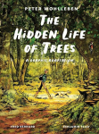The Hidden Life of Trees: A Graphic Adaptation: (Of the International Bestseller), The Hidden Life of Trees: A Graphic Adaptation: (Of the International Bestseller)