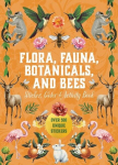 Flora, Fauna, Botanicals, and Bees Sticker, Color & Activity Book: Over 500 Unique Stickers!, Flora, Fauna, Botanicals, and Bees Sticker, Color & Activity Book: Over 500 Unique Stickers!
