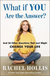 What If You Are the Answer?: And 26 Other Questions That Just Might Change Your Life, What If You Are the Answer?: And 26 Other Questions That Just Might Change Your Life