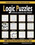 Logic Puzzles & Brain Games for Adults: 500 Easy to Hard Puzzles & 12 Puzzle Types (Sudoku, Fillomino, Battleships, Calcudoku, Binary Puzzle, Slitherlink, Sudoku X, Masyu, Jigsaw Sudoku, Minesweeper, Suguru, and Numbrix), Logic Puzzles & Brain Games  ...