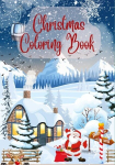 Christmas Coloring Book -- Colorful Christmas Cheer &iquest; A Festive Coloring Adventure: A Festive Coloring Adventure for Little Artists, Christmas Coloring Book -- Colorful Christmas Cheer &iquest; A Festive Coloring Adventure: A Festive Coloring Adventure for  ...