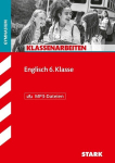 STARK Klassenarbeiten Gymnasium - Englisch 6. Klasse, STARK Klassenarbeiten Gymnasium - Englisch 6. Klasse