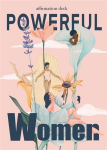 Powerful Women: Affirmation Deck, Powerful Women: Affirmation Deck