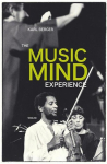 The Music Mind Experience: Playing | Listening | Singing | Moving, The Music Mind Experience: Playing | Listening | Singing | Moving