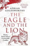 The Eagle and the Lion: Rome, Persia and an Unwinnable Conflict, The Eagle and the Lion: Rome, Persia and an Unwinnable Conflict