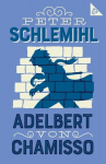 Peter Schlemihl: Annotated Edition with an introduction by Leopold von Loewenstein-Wertheim, Peter Schlemihl: Annotated Edition with an introduction by Leopold von Loewenstein-Wertheim