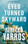 Eyes Turned Skyward, Eyes Turned Skyward