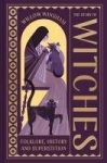 The Story of Witches: Folklore, History and Superstition, The Story of Witches: Folklore, History and Superstition