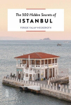 The 500 Hidden Secrets of Istanbul, The 500 Hidden Secrets of Istanbul