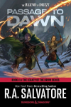 Passage to Dawn: Dungeons & Dragons: Book 4 of the Legacy of the Drow Series, Passage to Dawn: Dungeons & Dragons: Book 4 of the Legacy of the Drow Series