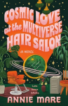 Cosmic Love at the Multiverse Hair Salon, Cosmic Love at the Multiverse Hair Salon