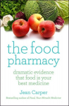 The Food Pharmacy: Dramatic New Evidence That Food Is Your Best Medicine, The Food Pharmacy: Dramatic New Evidence That Food Is Your Best Medicine