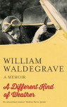 A Different Kind Of Weather: A Memoir, A Different Kind Of Weather: A Memoir