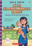 Claudia and the Phantom Phone Calls (the Baby-Sitters Club #2): Volume 2, Claudia and the Phantom Phone Calls (the Baby-Sitters Club #2): Volume 2