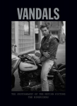 Vandals: The Photography of the Bikeriders, Vandals: The Photography of the Bikeriders