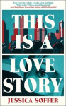 This Is a Love Story: The instant New York Times bestseller, This Is a Love Story: The instant New York Times bestseller