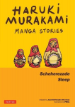 Haruki Murakami Manga Stories 3: Scheherezade; Sleep, Haruki Murakami Manga Stories 3: Scheherezade; Sleep